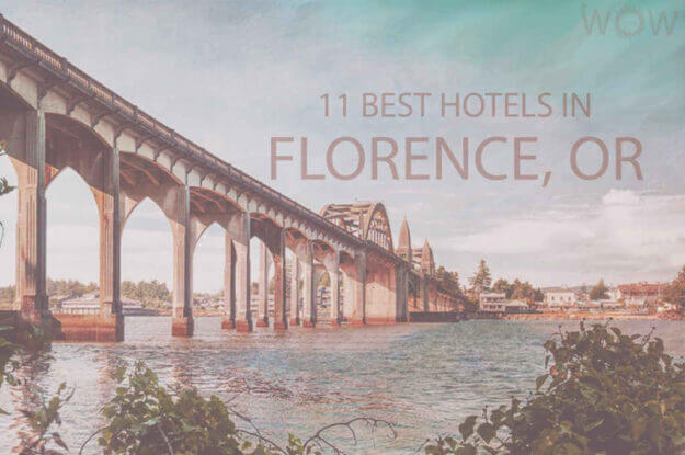11 Best Hotels in Florence, Oregon