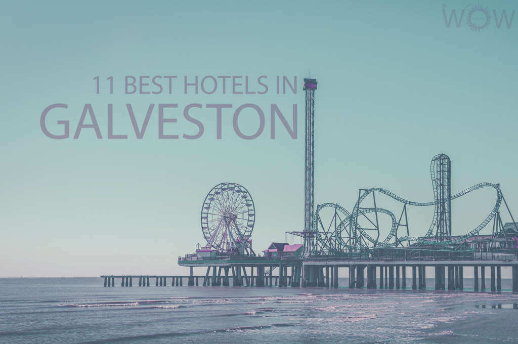 11 Best Hotels in Galveston, Texas