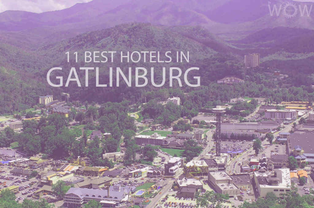 11 Best Hotels in Gatlinburg TN
