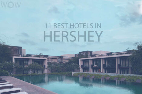 11 Mejores Hoteles en Hershey, Pensilvania