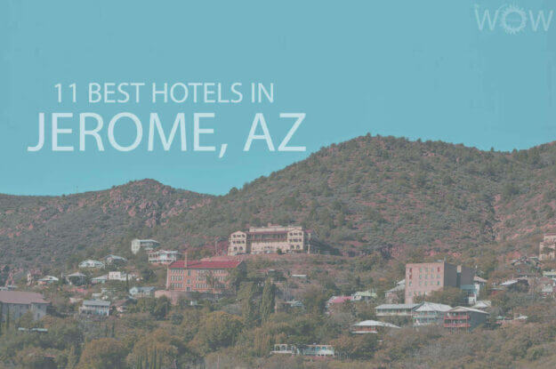 11 Best Hotels in Jerome, Arizona