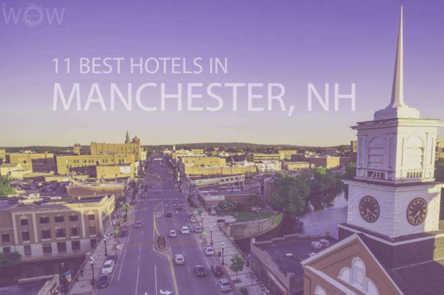 11 Best Hotels in Manchester, New Hampshire