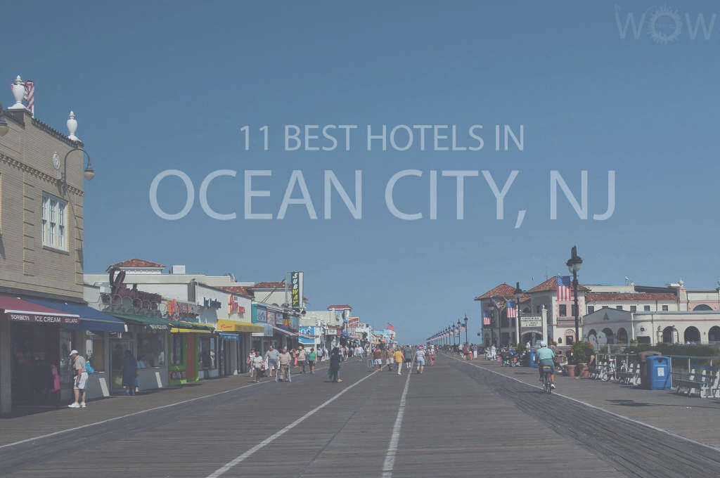 11 Best Hotels in Ocean City, New Jersey