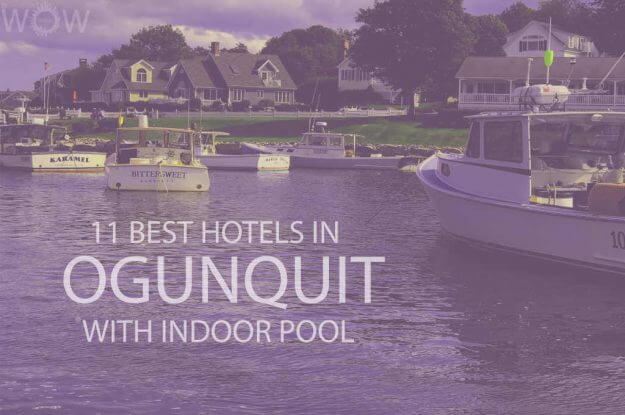 11 Best Hotels in Ogunquit Maine with Indoor Pool