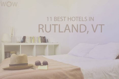 11 Best Hotels in Rutland, Vermont