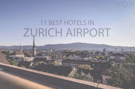 11 Mejores Hoteles en el Aeropuerto de Zúrich