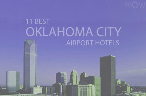 Los 11 Mejores Hoteles cerca del Aeropuerto de Oklahoma City.