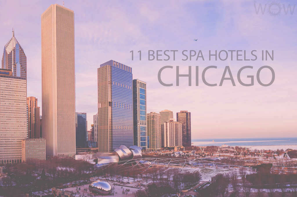 11 Best Spa Hotels in Chicago