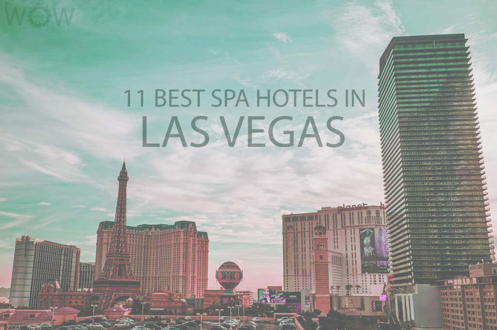 11 Best Spa Hotels in Las Vegas