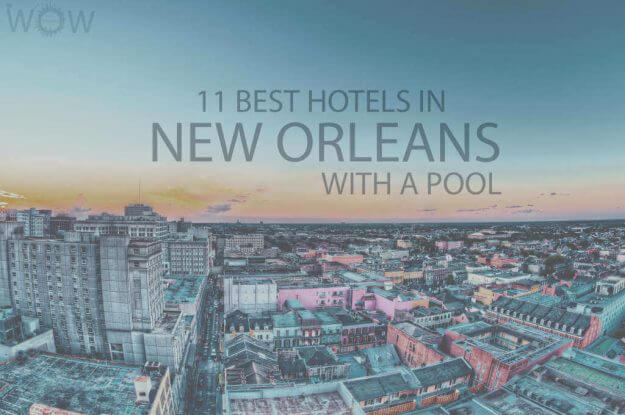 13 Best Hotels in New Orleans with a Pool