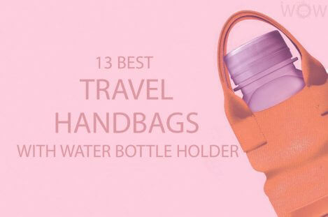 13 Best Travel Handbags with Water Bottle Holder