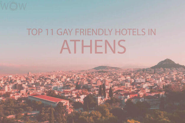 Top 11 Gay Friendly Hotels In Athens