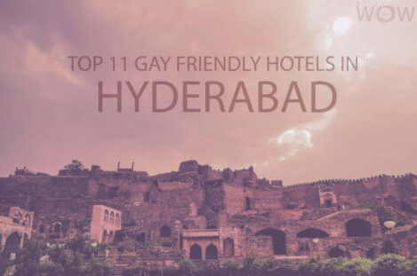 Top 11 Gay Friendly Hotels In Hyderabad