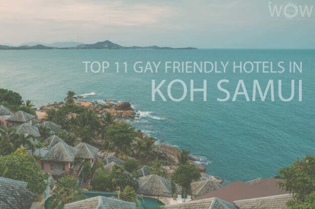 Top 11 Gay Friendly Hotels In Koh Samui, Thailand