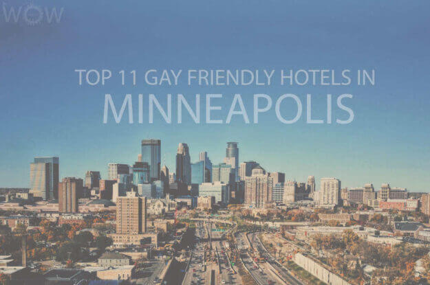Top 11 Gay Friendly Hotels In Minneapolis