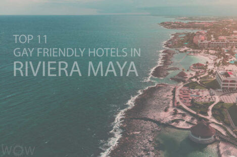 Los 11 Mejores Hoteles Gay Friendly en la Riviera Maya