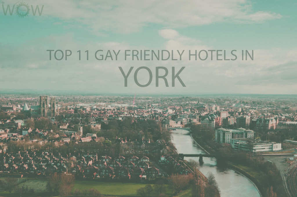 Top 11 Gay Friendly Hotels In York