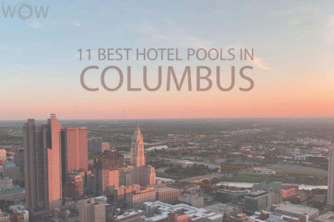 11 Best Hotel Pools In Columbus, Ohio