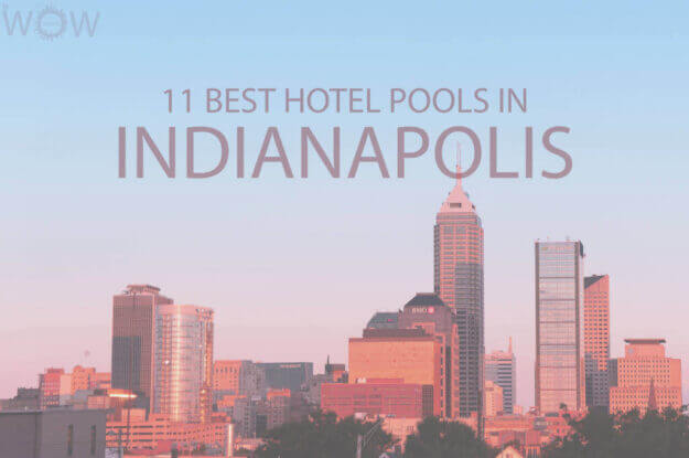 11 Best Hotel Pools in Indianapolis