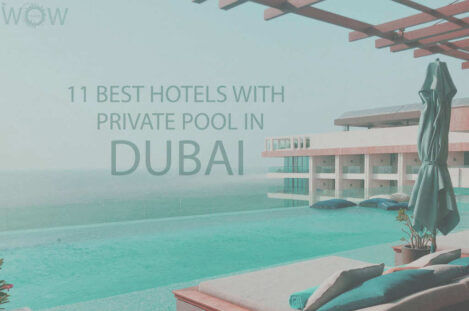 11 Best Hotels with Private Pool In Dubai