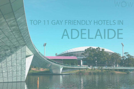Top 11 Gay Friendly Hotels In Adelaide