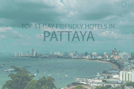 Top 11 Gay Friendly Hotels In Pattaya