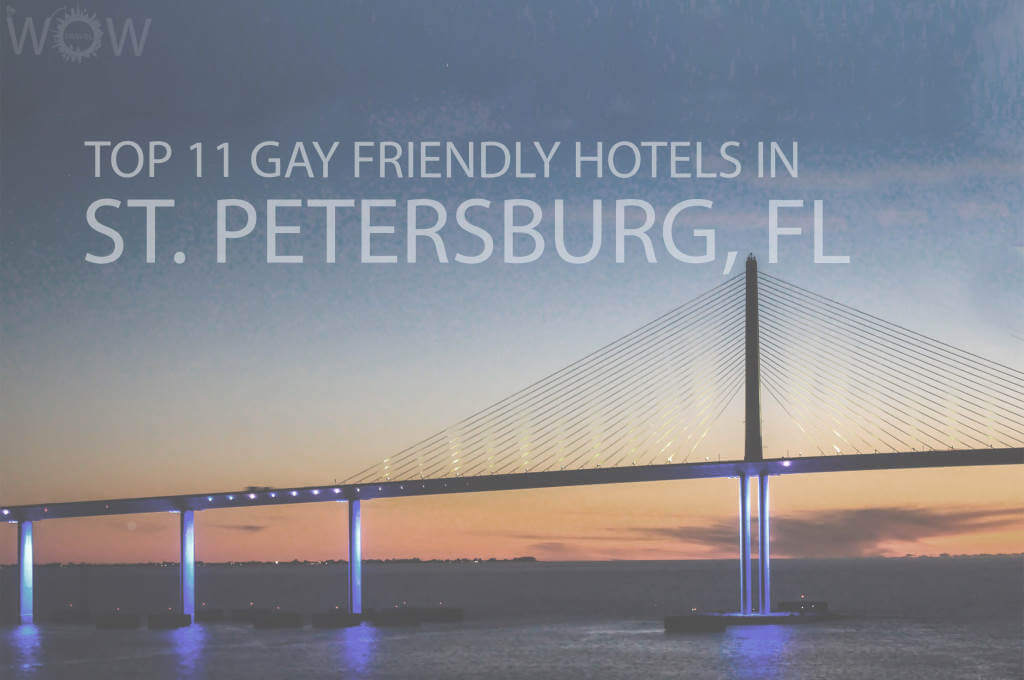 Top 11 Gay Friendly Hotels In St. Petersburg, Florida