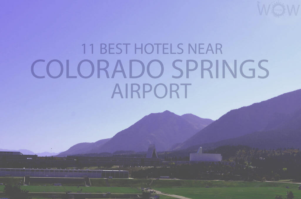 11 Best Hotels Near Colorado Springs Airport