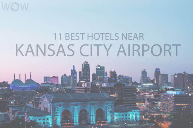 11 Best Hotels Near Kansas City Airport