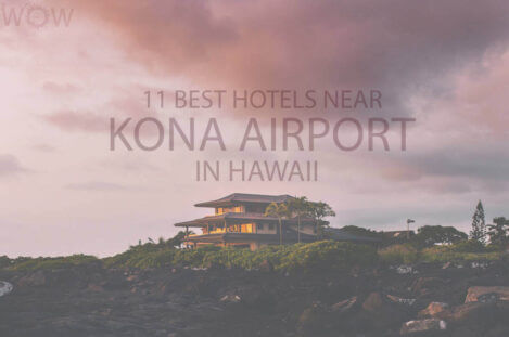11 Best Hotels Near Kona Airport in Hawaii