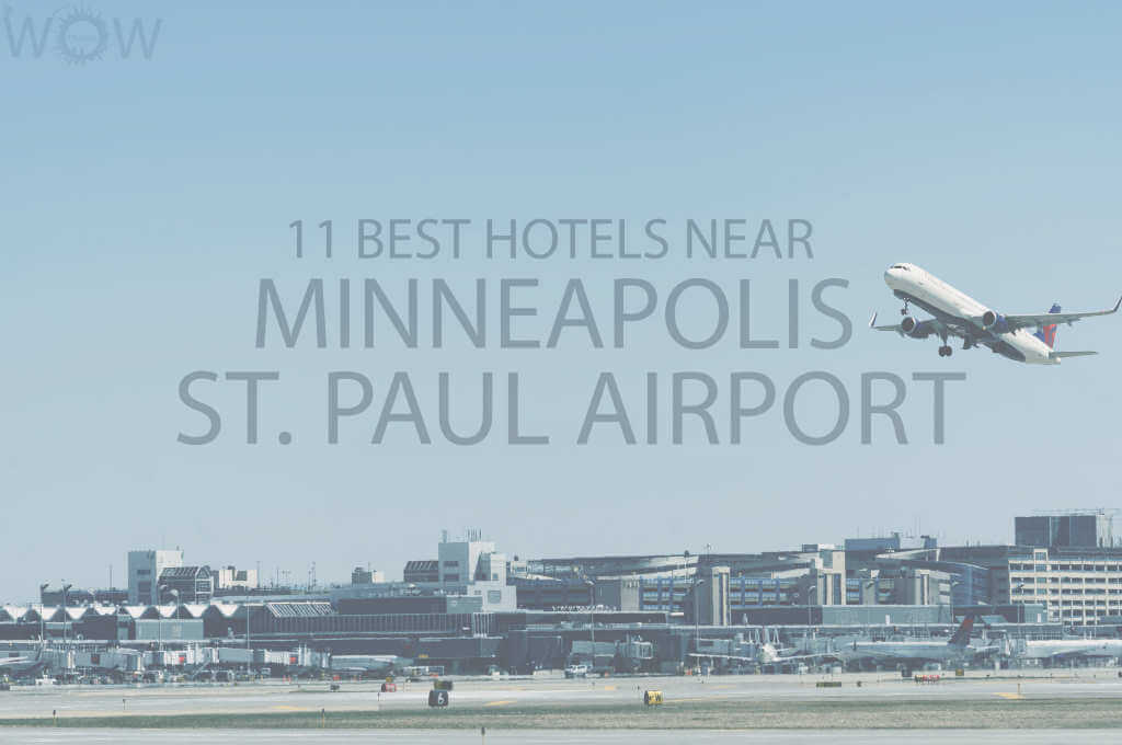 11 Best Hotels Near Minneapolis St. Paul Airport