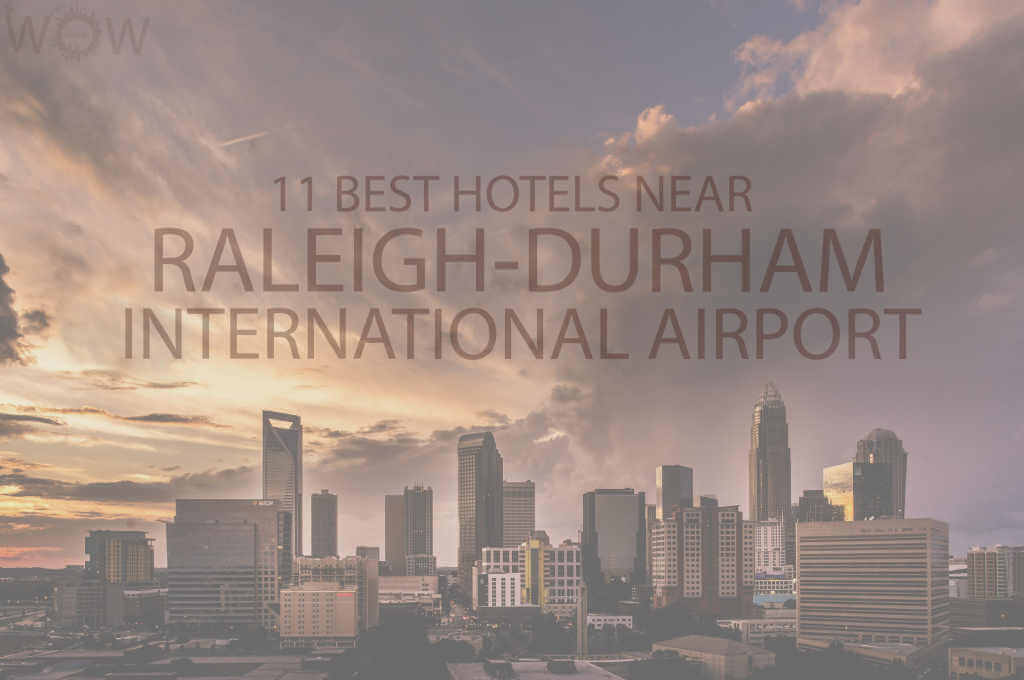 11 Best Hotels Near Raleigh Durham International Airport