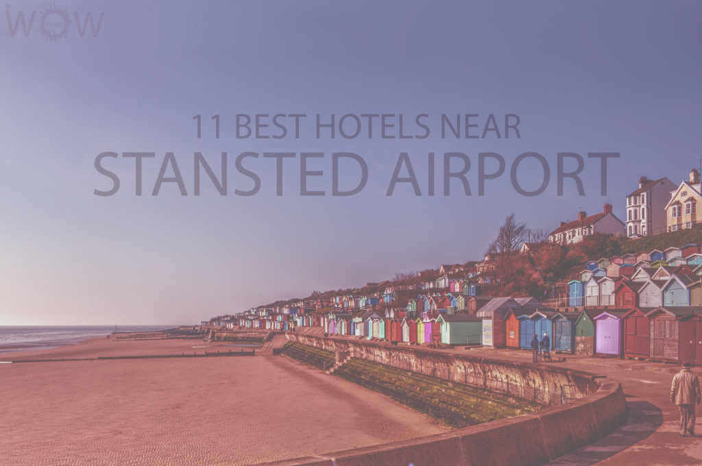 11 Best Hotels Near Stansted Airport