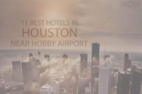 11 Best Hotels in Houston Near Hobby Airport