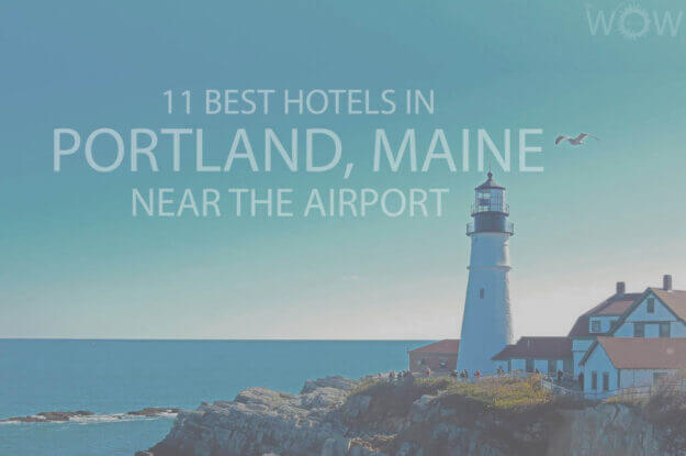 11 Best Hotels in Portland, Maine Near The Airport