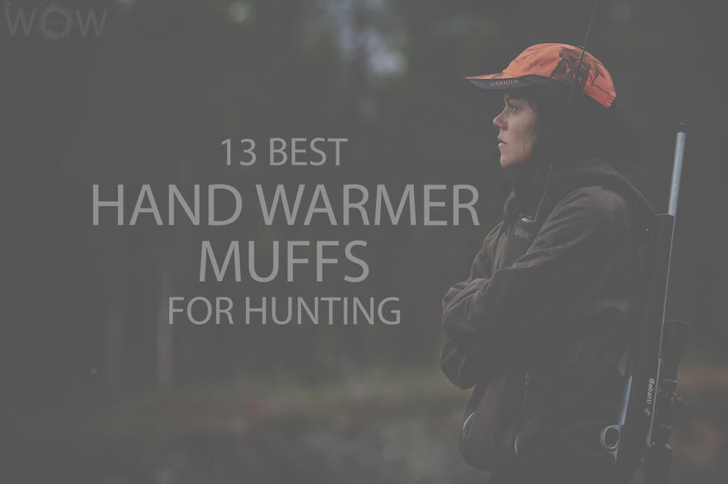 13 Best Hand Warmer Muffs for Hunting