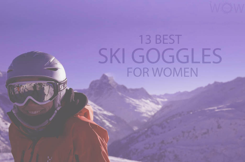 13 Best Ski Goggles for Women