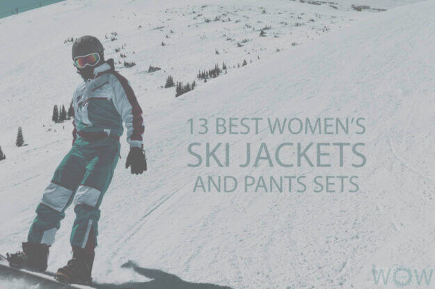 13 Best Women's Ski Jacket and Pants Sets