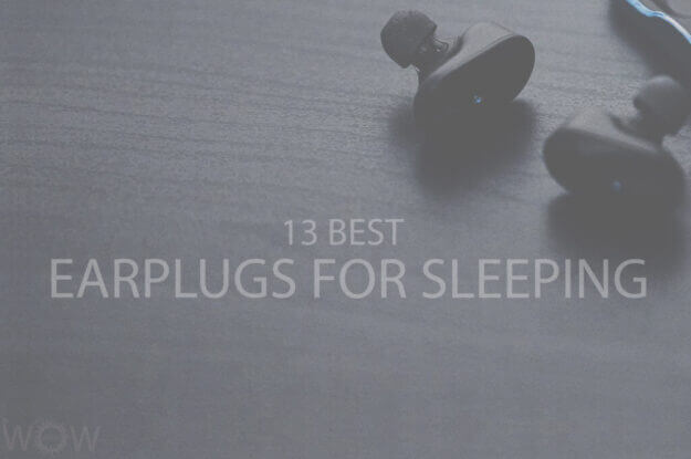 13 Best Earplugs for Sleeping