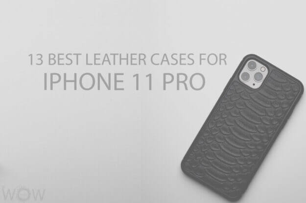 13 Best Leather Cases for iPhone 11 Pro