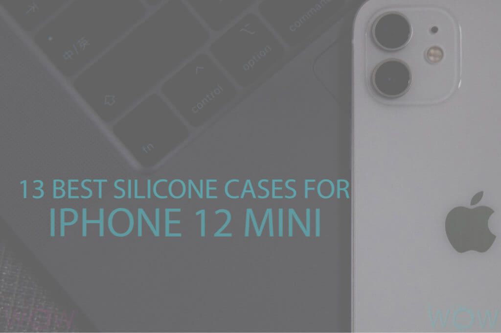 13 Best Silicone Cases for iPhone 12 Mini