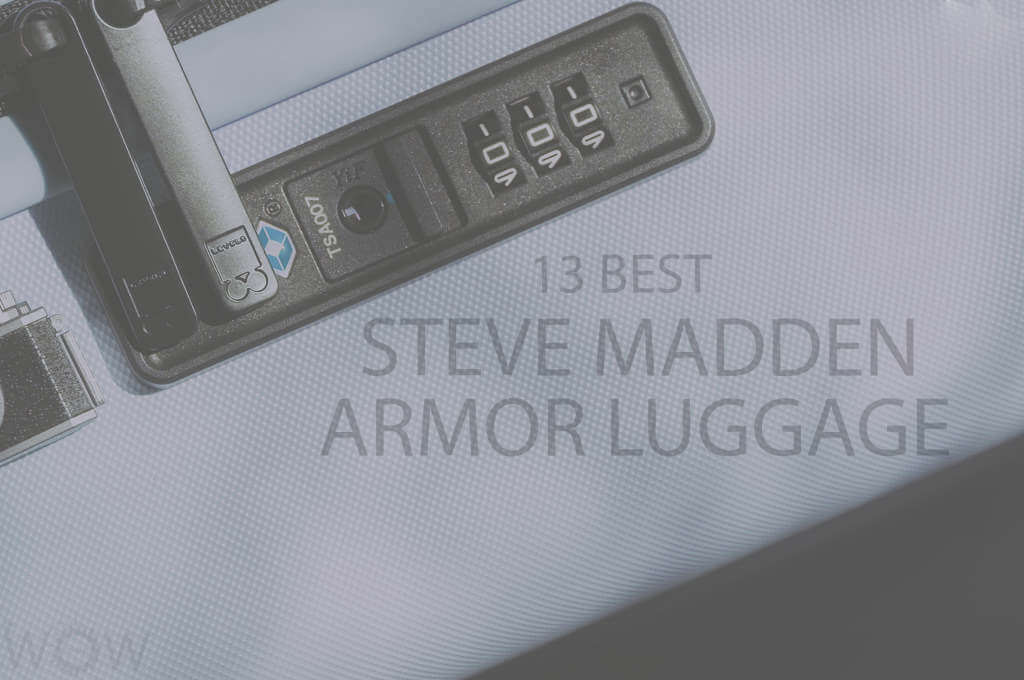13 Best Steve Madden Armor Luggage