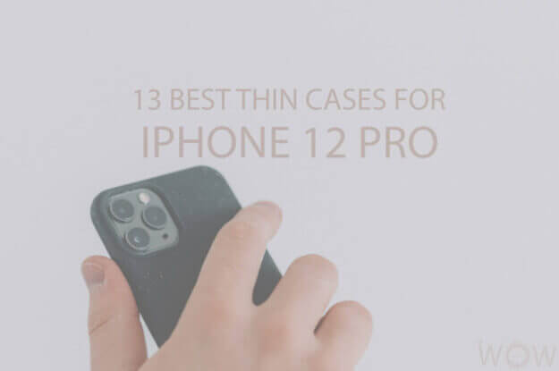 13 Best Thin Cases for iPhone 12 Pro