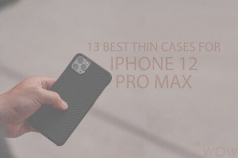 13 Best Thin Cases for iPhone 12 Pro Max