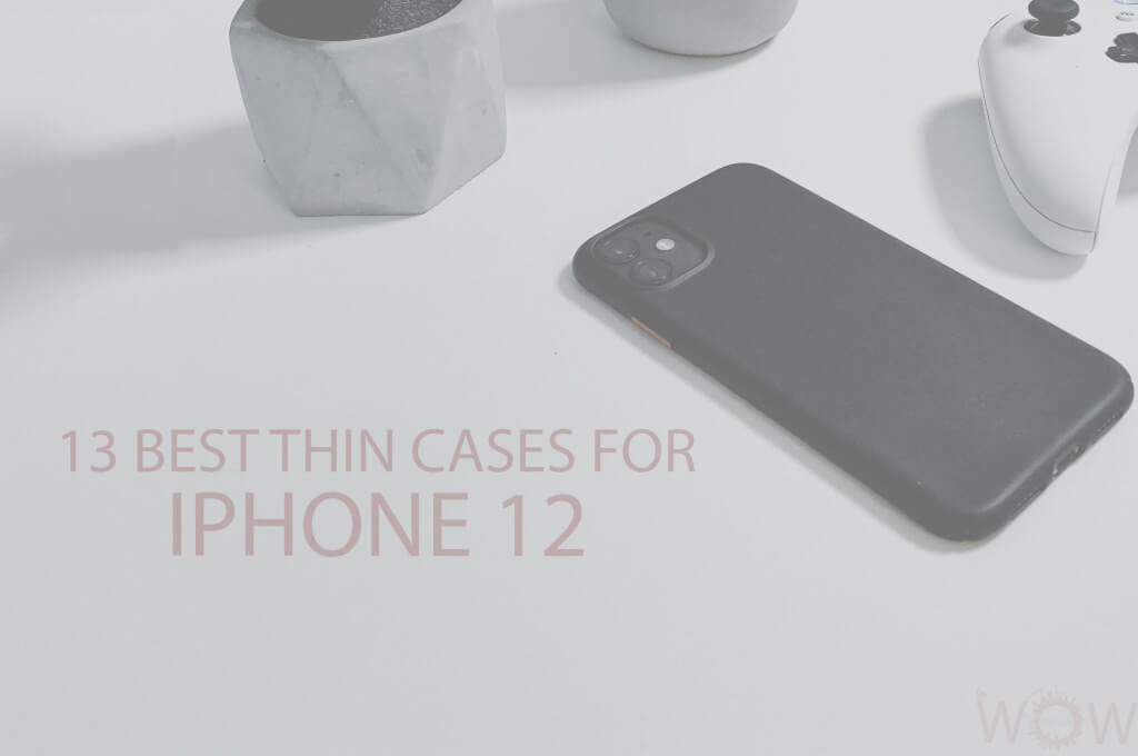 13 Best Thin Cases for iPhone 12