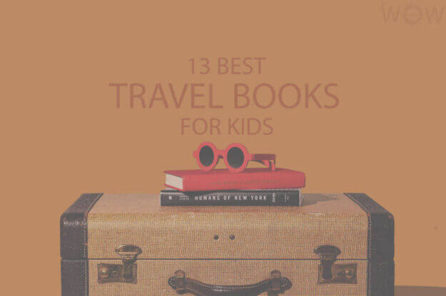 13 Best Travel Books for Kids