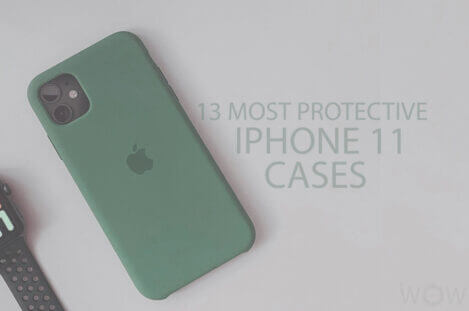 13 Most Protective iPhone 11 Cases