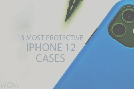 13 Most Protective iPhone 12 Cases