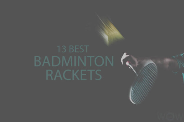 13 Best Badminton Rackets