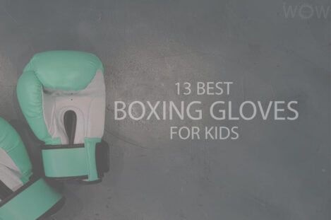 13 Best Boxing Gloves For Kids